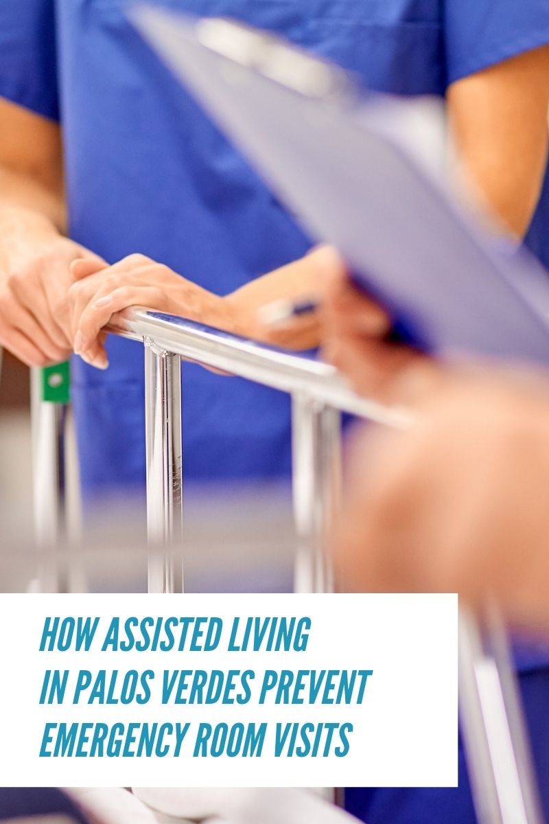How Assisted Living In Palos Verdes Prevent Emergency Room